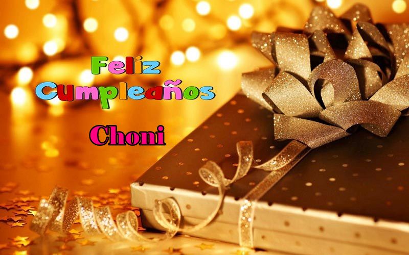 Feliz Cumpleanos Choni - Feliz Cumpleaños Choni