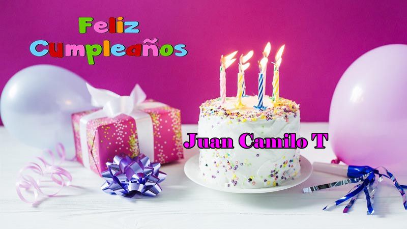 Feliz Cumpleanos Juan Camilo Torres - Feliz Cumpleaños Juan Camilo Torres