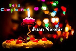 Feliz Cumpleanos Juan Nicolas