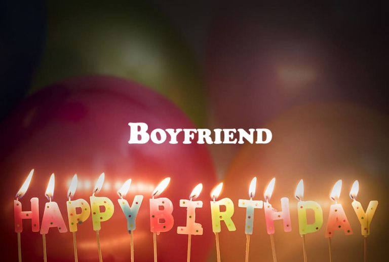 Happy Birthday Boyfriend 768x517 - Happy Birthday Boyfriend