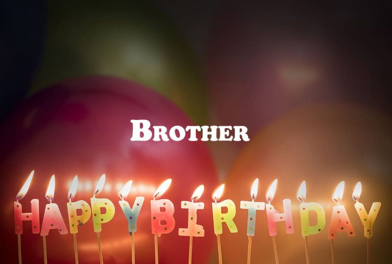 Happy Birthday Brother 768x517 - Happy Birthday Brother