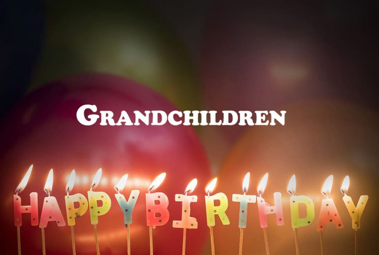 Happy Birthday Grandchildren 768x517 - Happy Birthday Grandchildren