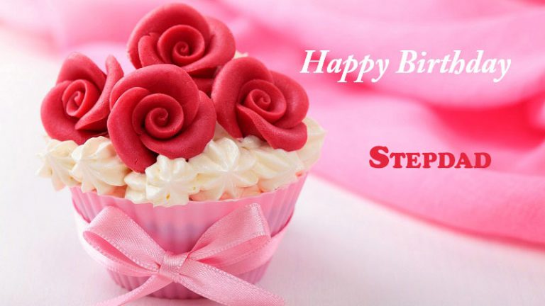 Happy Birthday Stepdad  768x432 - Happy Birthday Stepdad 