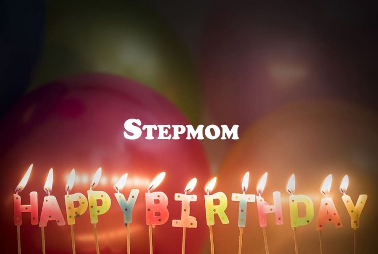 Happy Birthday Stepmom  768x517 - Happy Birthday Stepmom