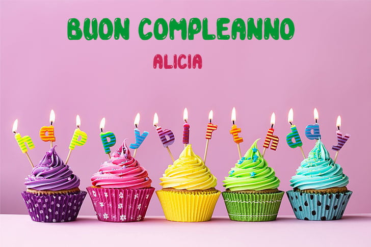 Tanti Auguri Alicia Buon Compleanno