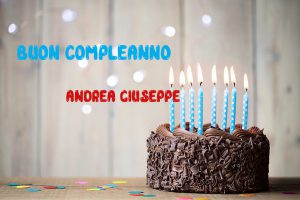 Tanti Auguri Andrea Giuseppe Buon Compleanno