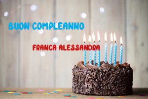 Tanti Auguri Franca Alessandra Buon Compleanno