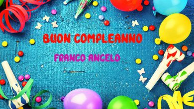 Tanti Auguri Franco Angelo Buon Compleanno