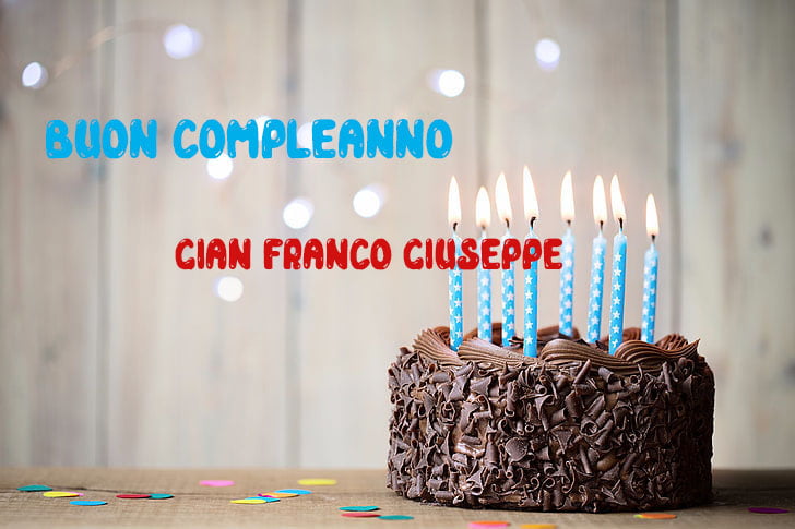 Tanti Auguri Gian Franco Giuseppe Buon Compleanno