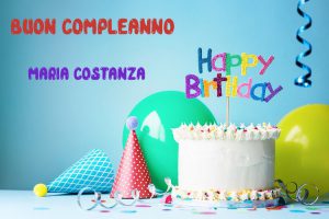 Tanti Auguri Maria Costanza Buon Compleanno