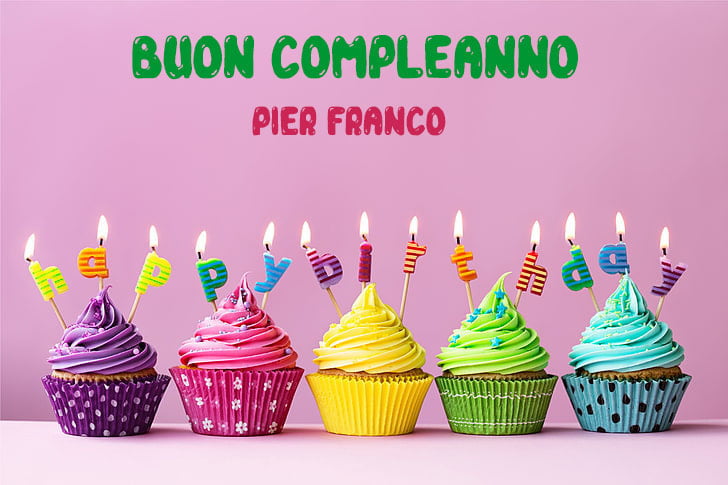 Tanti Auguri Pier Franco Buon Compleanno