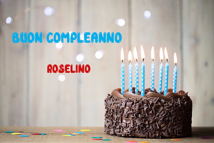 Tanti Auguri Roselino Buon Compleanno