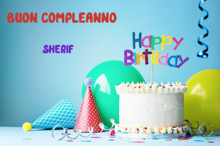 Tanti Auguri Sherif Buon Compleanno - Tanti Auguri Sherif Buon Compleanno