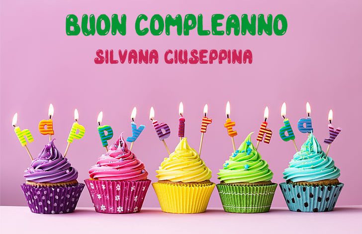 Tanti Auguri Silvana Giuseppina Buon Compleanno