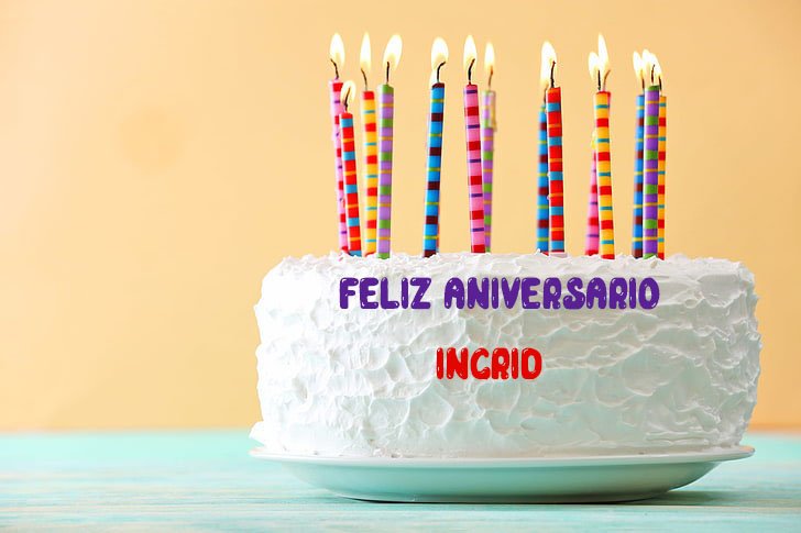 Feliz Aniversario Ingrid