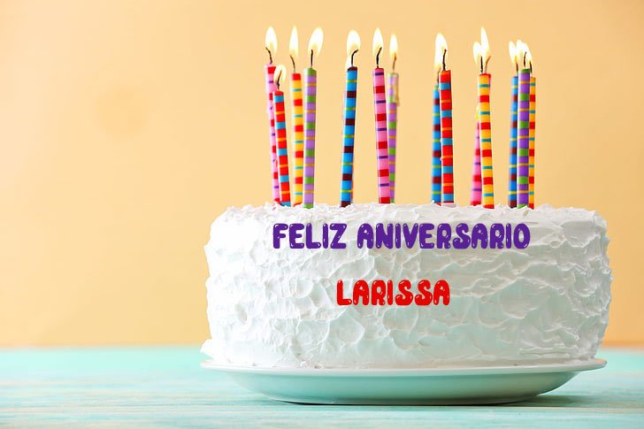 Feliz Aniversario Larissa