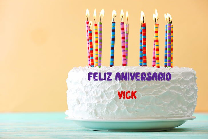 Feliz Aniversario Vick - Feliz Aniversario Vick