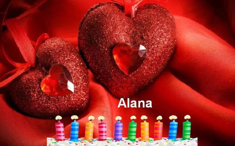 Alles Gute zum Geburtstag Alana - Alles Gute zum Geburtstag Alana