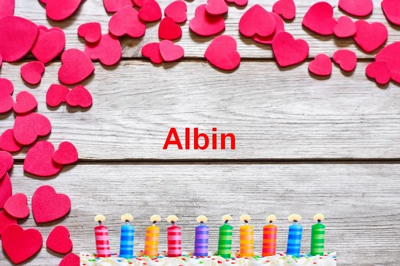 Alles Gute zum Geburtstag Albin - Alles Gute zum Geburtstag Albin